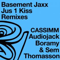 Basement Jaxx – Jus 1 Kiss (Remixes)