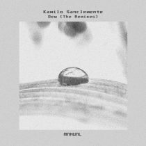 Kamilo Sanclemente – Dew – The Remixes