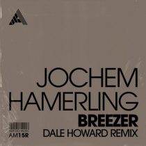 Jochem Hamerling – Breezer (Dale Howard Remix) – Extended Mix