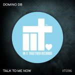 Domino DB – Talk To Me Now