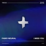 Fabio Neural – I Miss You