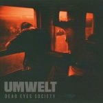 Umwelt – Dead Eyes Society
