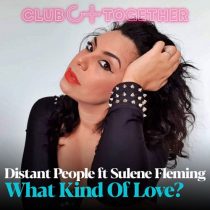 Distant People, Sulene Fleming – What Kind Of Love?