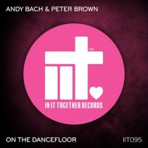 Peter Brown, Andy Bach – On The Dancefloor