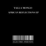 Yalla Mongo – African Reflections EP