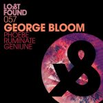 George Bloom – Phoebe / Ruminate / Geniune