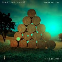 Franky Wah, AR/CO – Under The Sun (SHÈN Mixes)