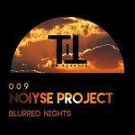 NOIYSE PROJECT – Blurred Nights