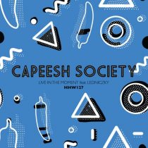 Capeesh Society – Live In The Moment (Extended Mix)