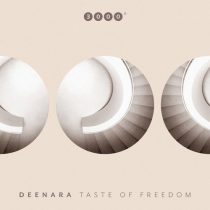Deenara – Taste Of Freedom