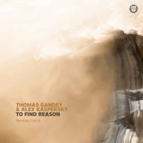 Thomas Gandey, Alex Kaspersky – To Find Reason – Remixes Part 4