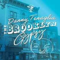 Danny Tenaglia – The Brooklyn Gypsy