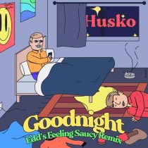 Husko – Goodnight (Edd Remix)