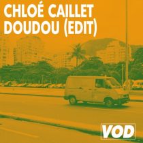 Chloé Caillet – Doudou (Edit)
