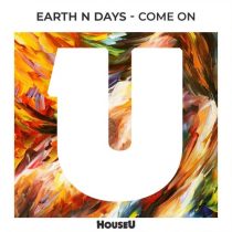 Earth n Days – Come On