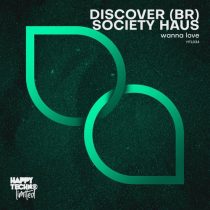 Society Haus, Discover (BR) – Wanna Love