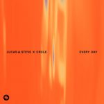 Lucas & Steve, CRCLE – Every Day (Extended Mix)