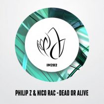 Philip Z, Nico Rac – Dead Or Alive