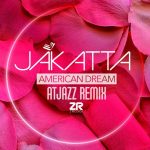 Jakatta, Dave Lee ZR – Jakatta – American Dream (Atjazz Remix)