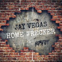 Jay Vegas – Home Wrecker