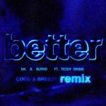 MK, Burns, Teddy Swims – Better (Coco & Breezy Remix)
