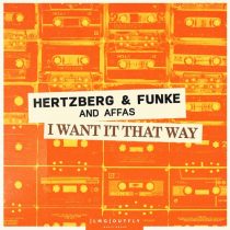 Hertzberg & Funke, Affas – I Want It That Way (Extended Mix)