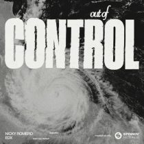 EDX, Nicky Romero – Out Of Control (Extended Mix)