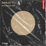 Danjo (ITA) – The Ancestors EP
