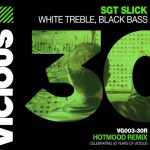 Sgt Slick – White Treble, Black Bass – Hotmood Remix