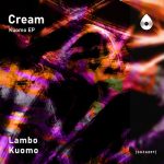 Cream (PL) – Kuomo EP
