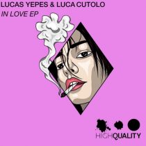 Lucas Yepes, Luca Cutolo – In Love Ep