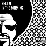 Beki M – In The Morning
