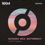 Natasha Wax, Matvienkov – Must To Dream