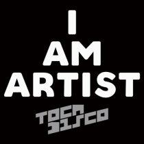 Tocadisco – I Am Artist