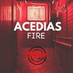 ACEDIAS – Fire