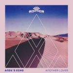 Propellar, Andy’s Echo – Another Lover