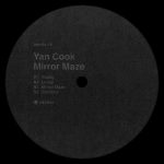 Yan Cook – Mirror Maze EP