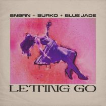 SNBRN, Burko, Blue Jade – Letting Go (Extended Mix)