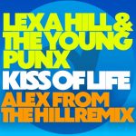 The Young Punx, Lexa Hill – Kiss of Life (Alex from the Hill Remix)