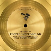 People Underground, Sharon Williams – Don’t Need Anybody Else feat. Sharon Williams