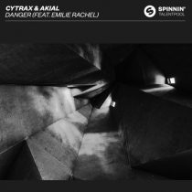Cytrax, AKIAL, Émilie Rachel – Danger (feat. Émilie Rachel) [Extended Mix]