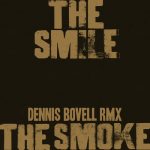 The Smile – The Smoke – Dennis Bovell RMX