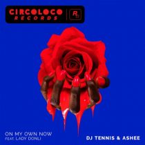 DJ Tennis, Ashee, Lady Donli – On My Own Now (feat. Lady Donli)