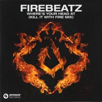 Firebeatz – Where’s You Head At (Kill It With Fire Mix) [Extended Mix]