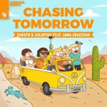GoldFish, CARSTN, Anna Graceman – Chasing Tomorrow