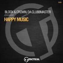 Block & Crown, Da Clubbmaster – Happy Music