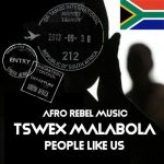 Tswex Malabola – People Like Us
