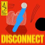 Emanuel Satie, Tim Engelhardt, Maga, Sean Doron, Hannah Noelle – Disconnect