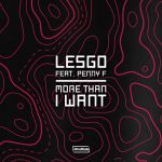 Penny F., Lesgo – More Than I Want