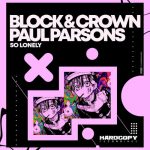 Block & Crown, Paul Parsons – So Lonely